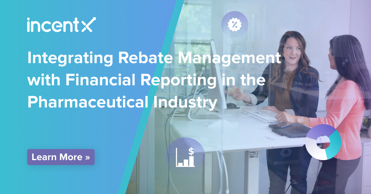 Integrating Rebate Management with Financial Reporting in the Pharmaceutical Industry